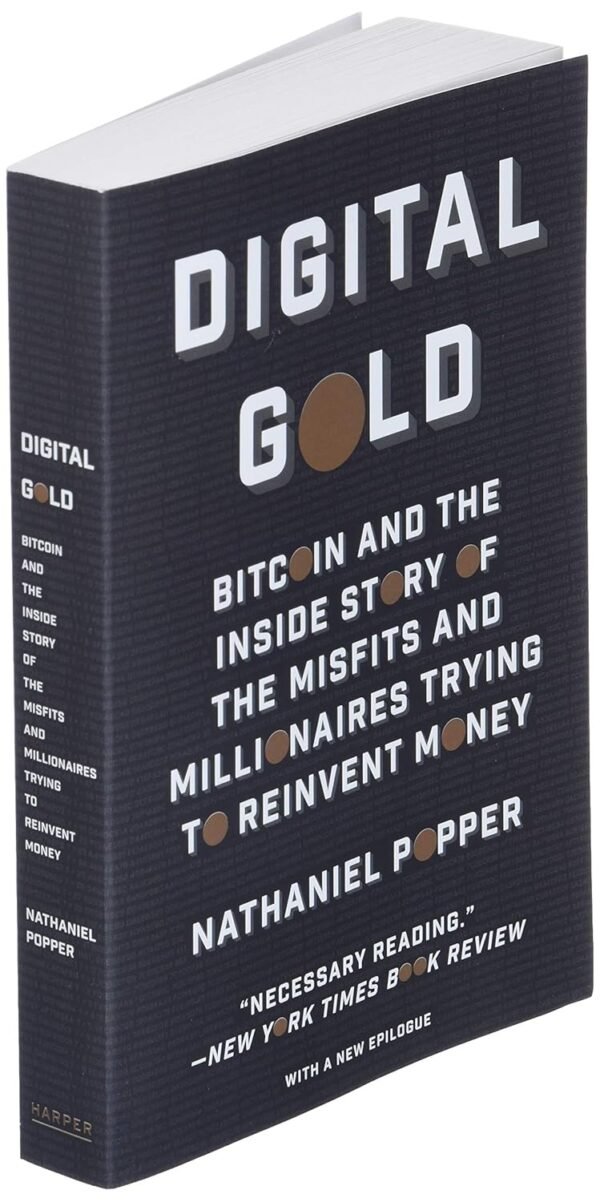 Digital Gold: Bitcoin and the Inside Story of the Misfits and Millionaires Trying to Reinvent Money - Image 4
