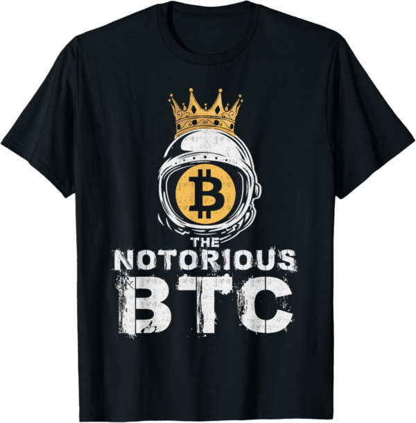 Bitcoin Shirt Gifts Notorious BTC T-Shirt Crown Men Women T-Shirt - Image 2