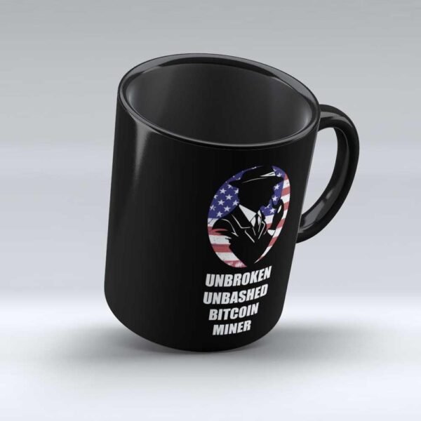 Unbroken Unbashed Bitcoin Miner Mug - Bitcoin Miner Gifts for job office friends colleague family presents for Professional Black Funny Coffee Mugs by HOM - Image 4