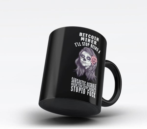 Sarcasm Mug For Bitcoin Miner Black Coffee Mug By HOM Hilarious Quote Illustration Perfect Birthday - Image 3
