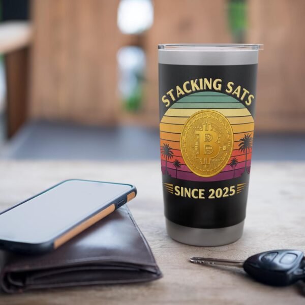 Stacking Sats Since 2025 Birthday hodl Bitcoiner Bitcoin Stainless Steel Insulated Tumbler - Image 8