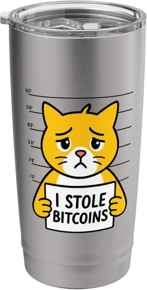 I Stole Bitcoins Cat Humor Digital Asset Funny Quote Stainless Steel Insulated Tumbler - Image 2