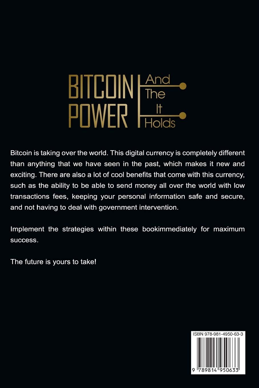 Bitcoin Trading: And The Power It Holds (Day Trading For Beginners) - All You Need To Know About Harnessing the Power of Bitcoin For Beginners 3 Bitcoin Trading: And The Power It Holds (Day Trading For Beginners) - All You Need To Know About Harnessing the Power of Bitcoin For Beginners - Image 3