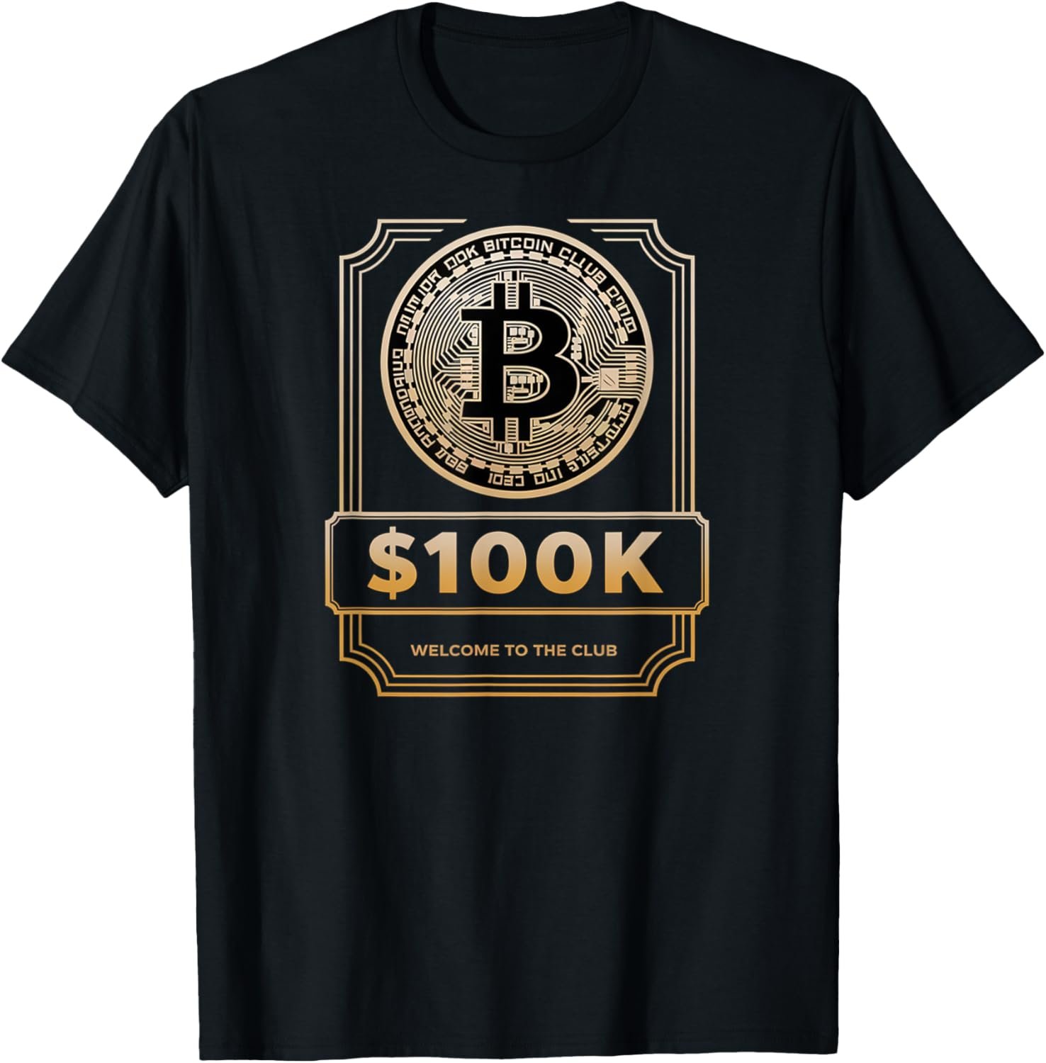 Bitcoin 100k welcome to the club, bitcoin crypto T-Shirt 2 Bitcoin 100k welcome to the club, bitcoin crypto T-Shirt - Image 2