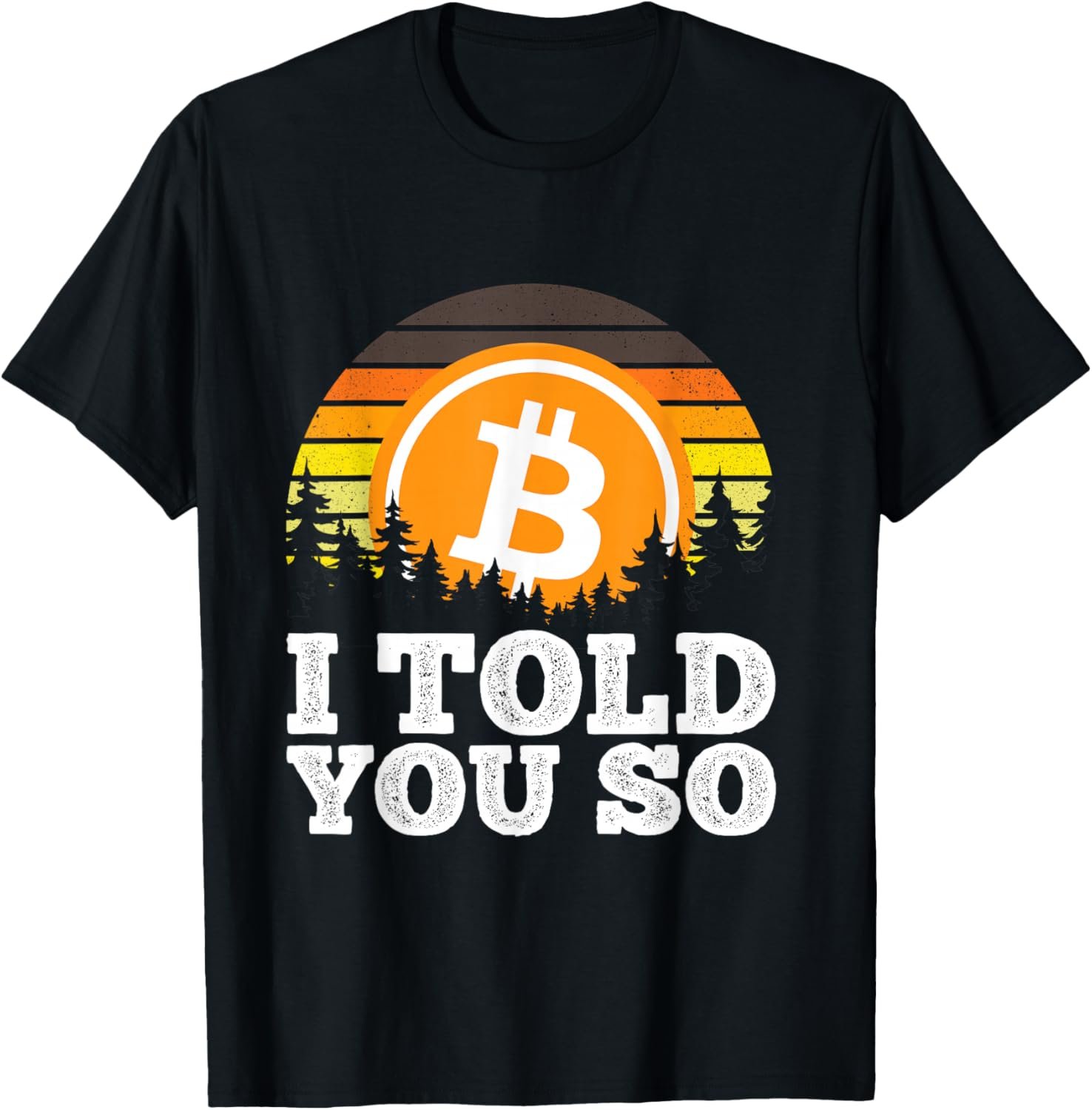 I told you so Bitcoin shirt for Men BTC Cryptocurrency Retro T-Shirt 2 I told you so Bitcoin shirt for Men BTC Cryptocurrency Retro T-Shirt - Image 2