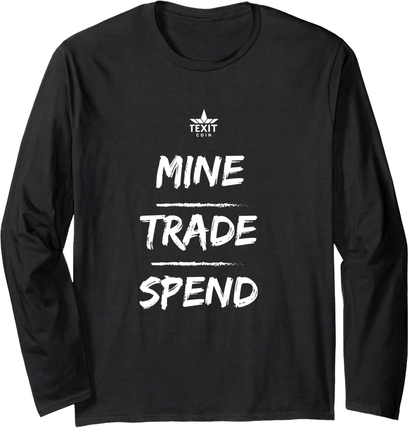 Mine Trade Spend Texit Crypto Product Long Sleeve T-Shirt 2 Mine Trade Spend Texit Crypto Product Long Sleeve T-Shirt - Image 2